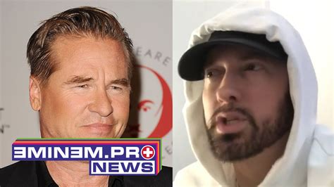 val kilmer nude|Eminem Spills on Val Kilmer Seeing Him Naked: Been Bothering。